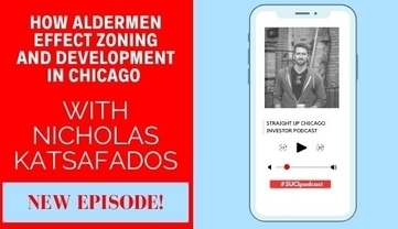 Episode 125: How Aldermen Effect Zoning and Development in Chicago with Nicholas Katsafados