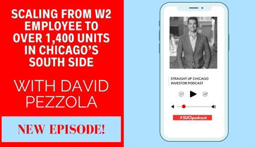 Episode 127: Scaling From W2 Employee to over 1,400 Units in Chicago’s South Side with David Pezzola